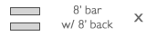 8' bar with 8' back