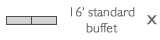 16' Standard Buffet